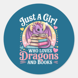 Pegatina Redonda Sólo Una Chica Que Ama Los Dragones Y Los Libros F