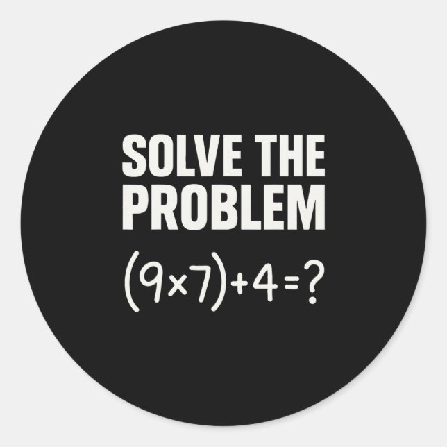 Pegatina Redonda Solve The Problem Funny Math 67 Meme Teacher Stude (Anverso)