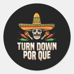 Pegatina Redonda Sombrero baja por qué tanque arriba cinco de mayo