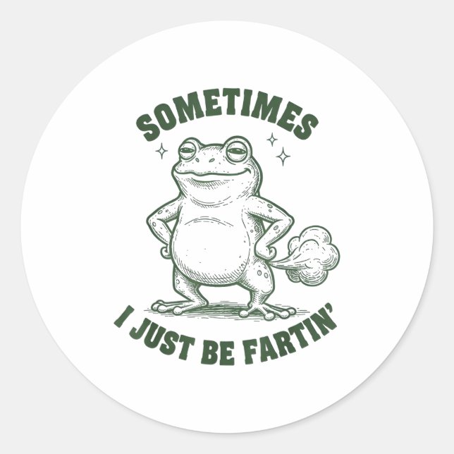 Pegatina Redonda Sometimes I Just Be Farting Frog Humor Funny Fart  (Anverso)