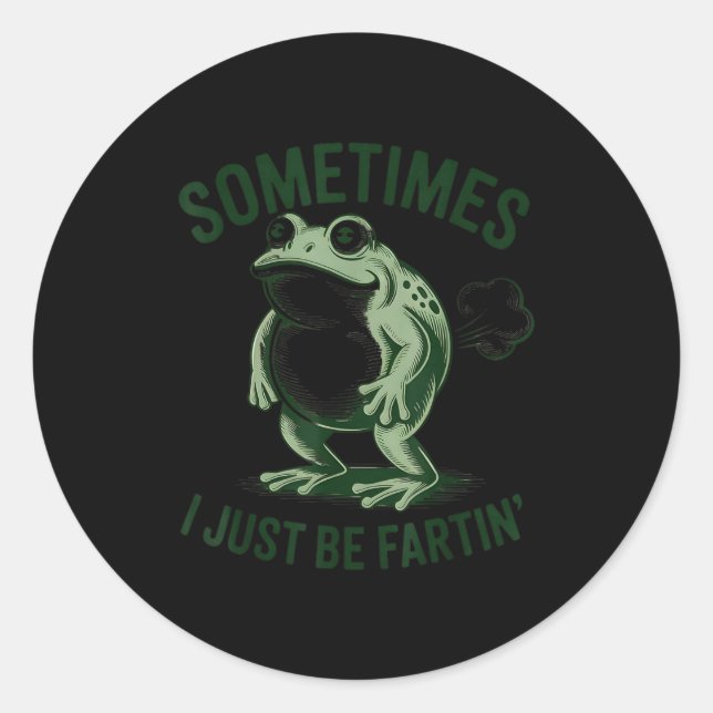 Pegatina Redonda Sometimes I Just Be Farting Funny Frog  (Anverso)