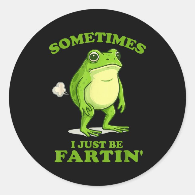 Pegatina Redonda Sometimes I Just Be Farting Funny Frog  (Anverso)