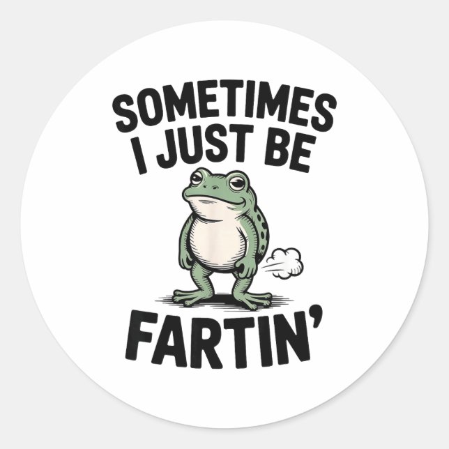 Pegatina Redonda Sometimes I Just Be Farting Funny Frog Meme Animal (Anverso)