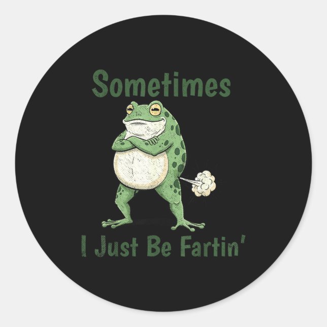 Pegatina Redonda Sometimes I Just Be Farting Funny Frog Meme Funny  (Anverso)