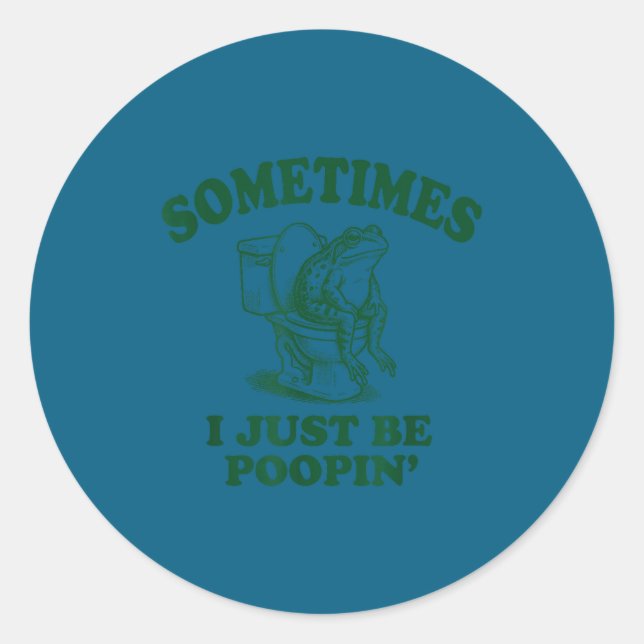 Pegatina Redonda Sometimes I Just Be On' Funny Frog  (Anverso)