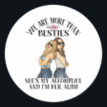 Pegatina Redonda Somos más que bondades, ella es mi cómplice, yo so<br><div class="desc">Somos más que bondades,  es mi cómplice,  soy su coartada _1</div>