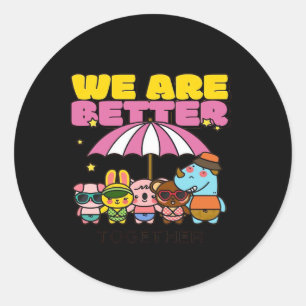Pegatina Redonda Somos Mejores Juntos Diseño Uplifting
