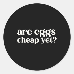 Pegatina Redonda Son unos huevos baratos pero divertidos, sarcástic