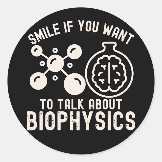 Pegatina Redonda Sonríe si quieres hablar de biofísica (Anverso)