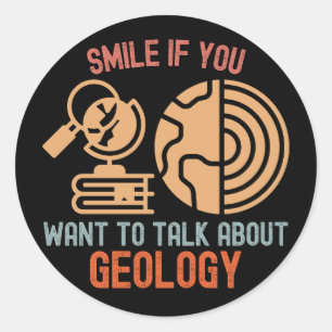 Pegatina Redonda Sonríe Si Quieres Hablar Sobre Geología