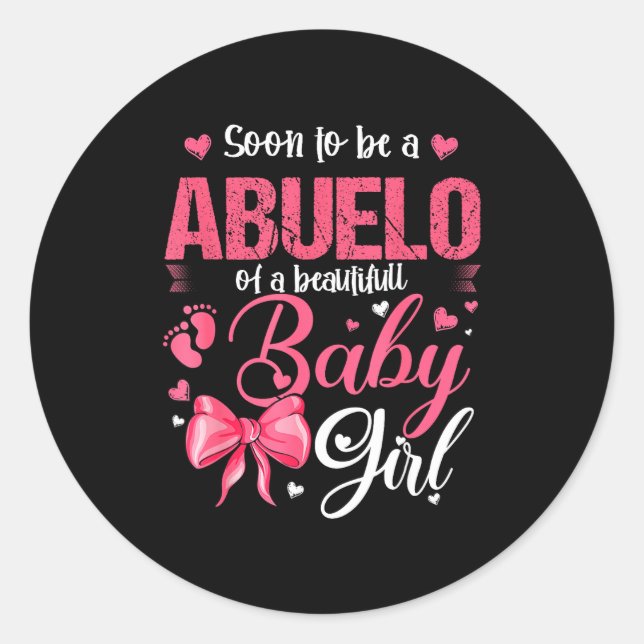 Pegatina Redonda Soon To Be A Abuelo Of A Beautiful Baby Girl Gende (Anverso)