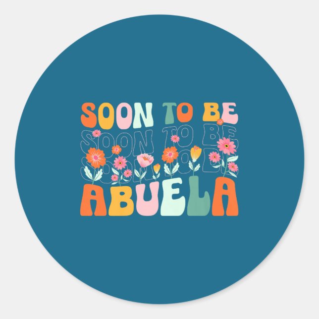 Pegatina Redonda Soon To Be Abuela Est 2025 New Abuela Pregnancy An (Anverso)
