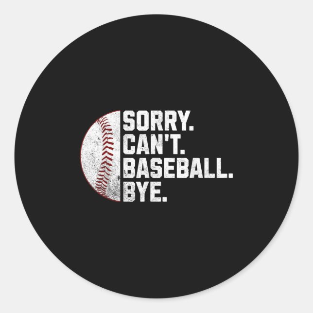 Pegatina Redonda Sorry Can't Baseball Bye Funny Baseball For Men Wo (Anverso)