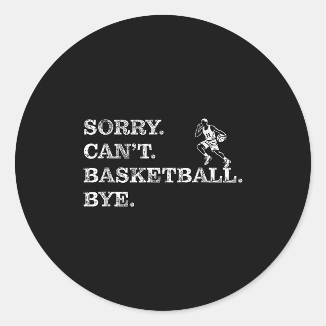 Pegatina Redonda Sorry Can't Basketball Bye - Funny Player  (Anverso)