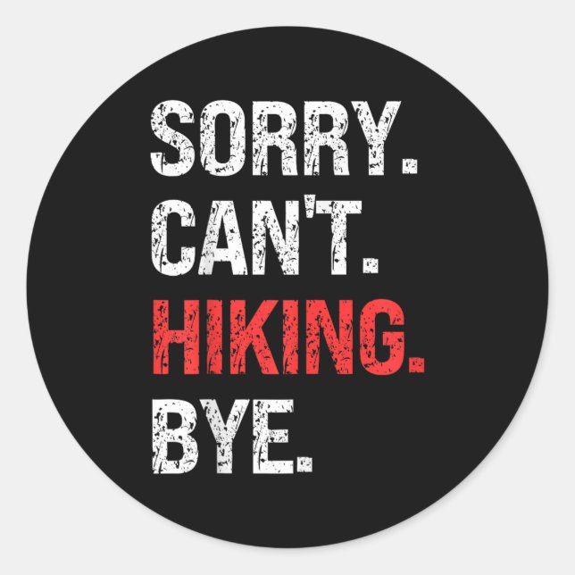 Pegatina Redonda Sorry Can't Hiking Bye Retro Hiking Lovers  (Anverso)