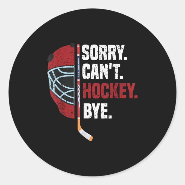 Pegatina Redonda Sorry Can't Hockey Bye Funny Hockey  (Anverso)