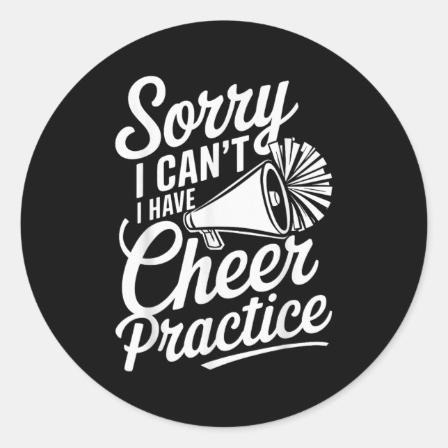Pegatina Redonda Sorry I Can't I Have Cheer Practice Cheerleader Ch (Anverso)