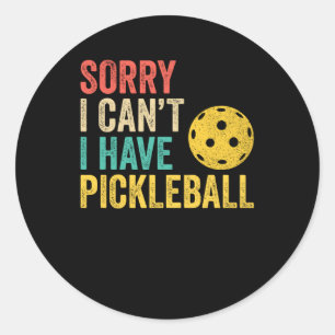 Pegatina Redonda Sorry I Can't I Have Pickleball