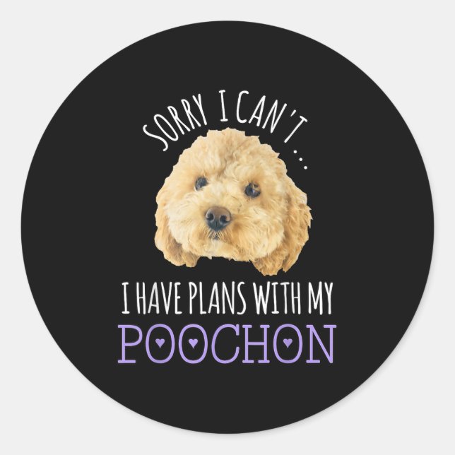 Pegatina Redonda Sorry I Can't I Have Plans Bichon Odle Ochon Puppy (Anverso)
