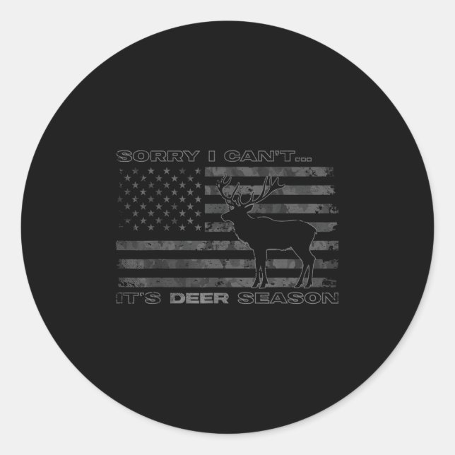 Pegatina Redonda Sorry I Can't It's Deer Season Hunting  (Anverso)