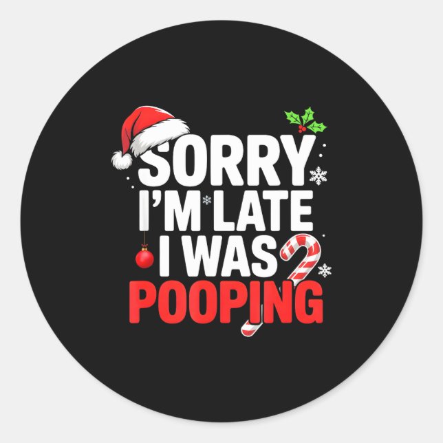 Pegatina Redonda Sorry I'm Late I Was Ong Funny Christmas Humor  (Anverso)