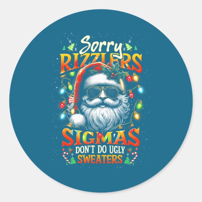 Pegatina Redonda Sorry Rizzlers Sigmas Don't Do Ugly Sweaters Santa (Anverso)