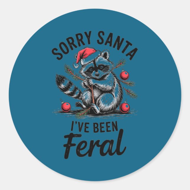 Pegatina Redonda Sorry Santa I’ve Been Feral Funny Raccoon Christma (Anverso)