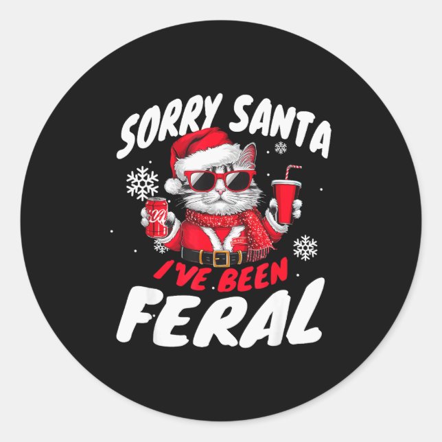 Pegatina Redonda Sorry Santa I've Been Feral Cheeky Cat Christmas P (Anverso)