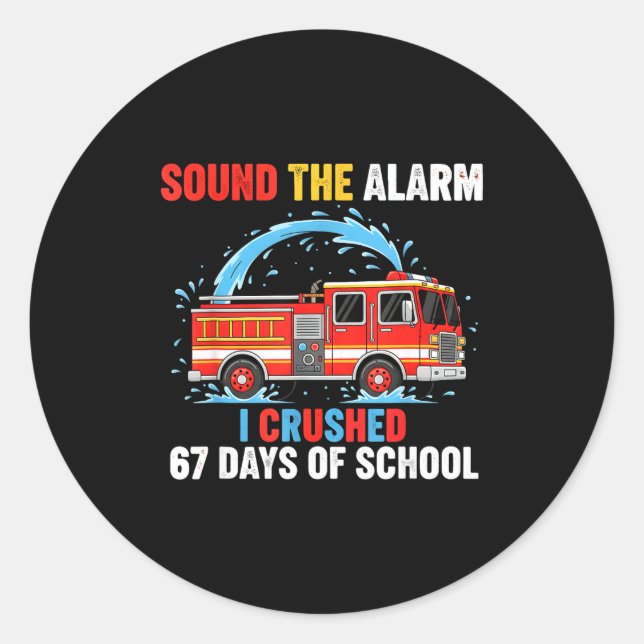 Pegatina Redonda Sound The Alarm I Crushed 67 Days Of School Boys K (Anverso)