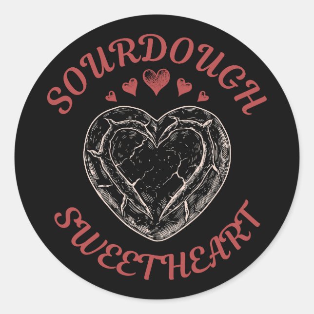 Pegatina Redonda Sourdough Sweetheart – Funny Valentine Pun Gift (Anverso)