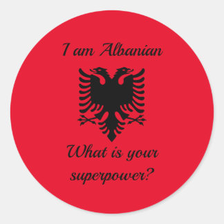 Pegatina Redonda Soy albanés, ¿cuál es tu superpotencia?
