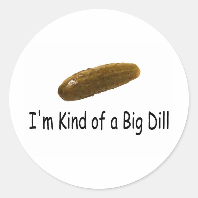 Pegatina Redonda Soy Como Un Gran Dill (Anverso)