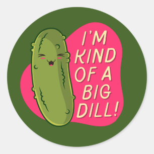Pegatina Redonda Soy Como Un Gran Dill - Comida Graciosa