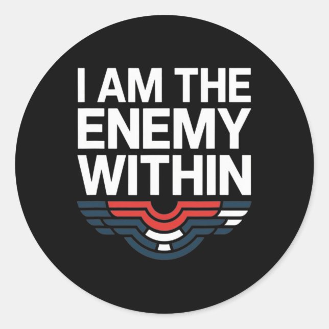 Pegatina Redonda Soy El Enemigo Dentro De Los Tres Votos De Trump E (Anverso)