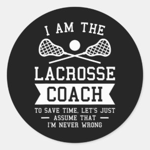 Pegatina Redonda Soy el entrenador de Lacrosse para ahorrar tiempo 