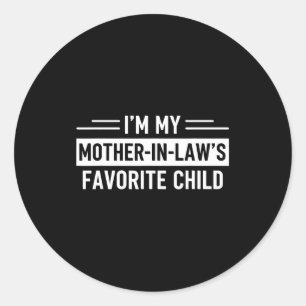Pegatina Redonda Soy el hijo favorito de mi suegra divertido padre