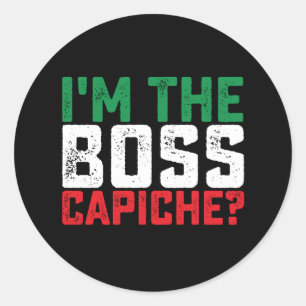 Pegatina Redonda Soy el jefe Capiche gracioso italiano