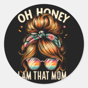 Pegatina Redonda Soy esa mamá mami desordenada y sarcástica Humor