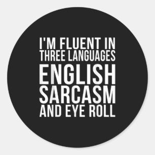 Pegatina Redonda Soy fluido en tres idiomas: inglés, sarcasmo, y