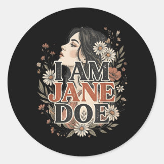Pegatina Redonda Soy Jane Doe Me Siento Con Las Mujeres Floral Femi