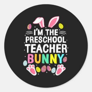 Pegatina Redonda Soy la profesora de preescolar Bunny Feliz día de
