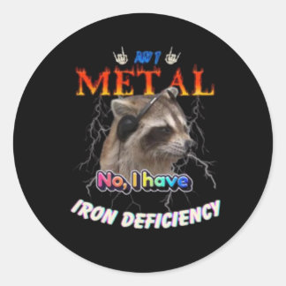 Pegatina Redonda ¿Soy Metal No Tengo Deficiencia De Hierro Meme