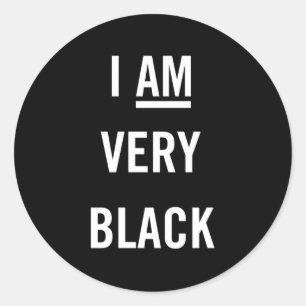 Pegatina Redonda Soy Muy Negra Sin Disculpa Orgullosa.