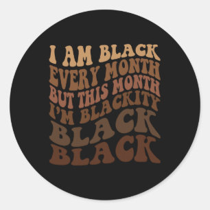 Pegatina Redonda Soy negro cada mes pero este mes soy negro