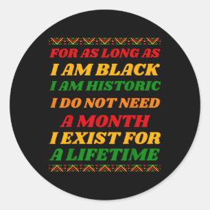 Pegatina Redonda Soy Negro No Necesito Un Mes Que Existan Para Una