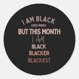 Pegatina Redonda Soy Negro Todos Los Días Pero Hoy Soy Negra Negra