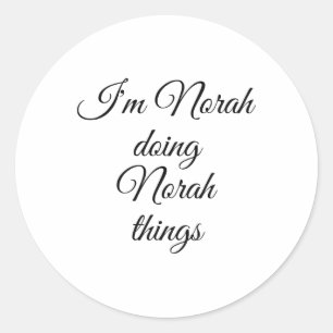 Pegatina Redonda Soy Norah Doing Norah Things Funny Birthday Name G