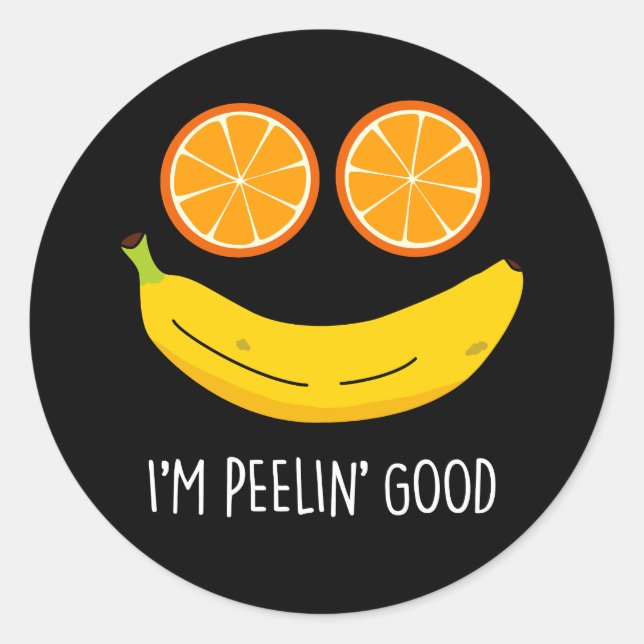 Pegatina Redonda Soy Peelin Good Funny Fruit Pun Dark BG (Anverso)