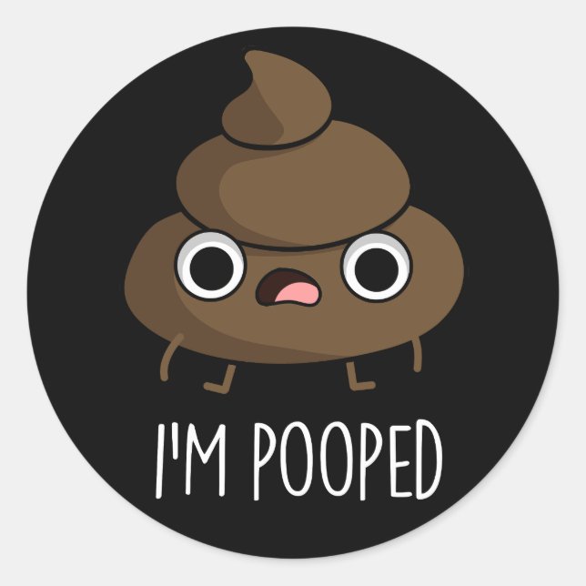 Pegatina Redonda Soy Pooped Funny Poo Pun Dark BG (Anverso)