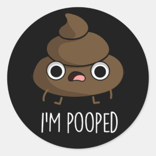 Pegatina Redonda Soy Pooped Funny Poo Pun Dark BG